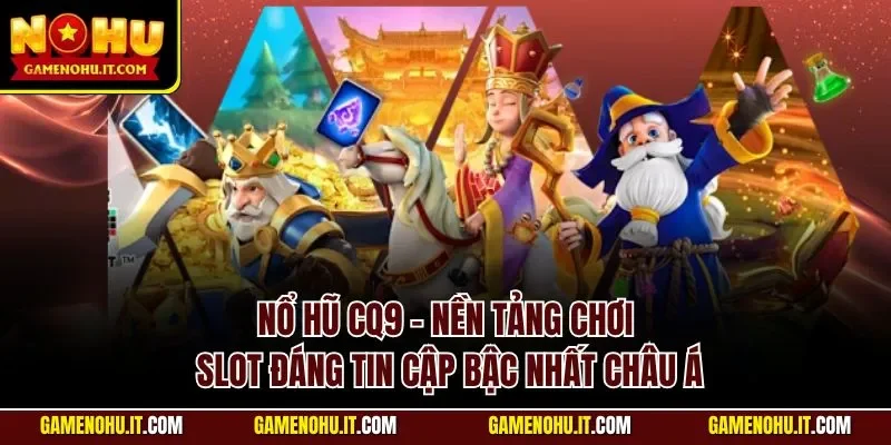 Nổ hũ CQ9